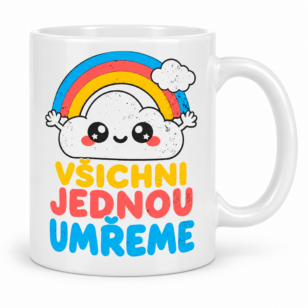 Bílý keramický hrnek s roztomilým motivem duhy a usměvavého obláčku s vtipným nápisem Všichni jednou umřeme.
