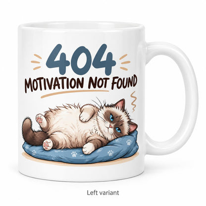 Rendering of white ceramic mug with cartoon tired ragdoll cat saying "404 motivation not found" on white background. Print on right side view.