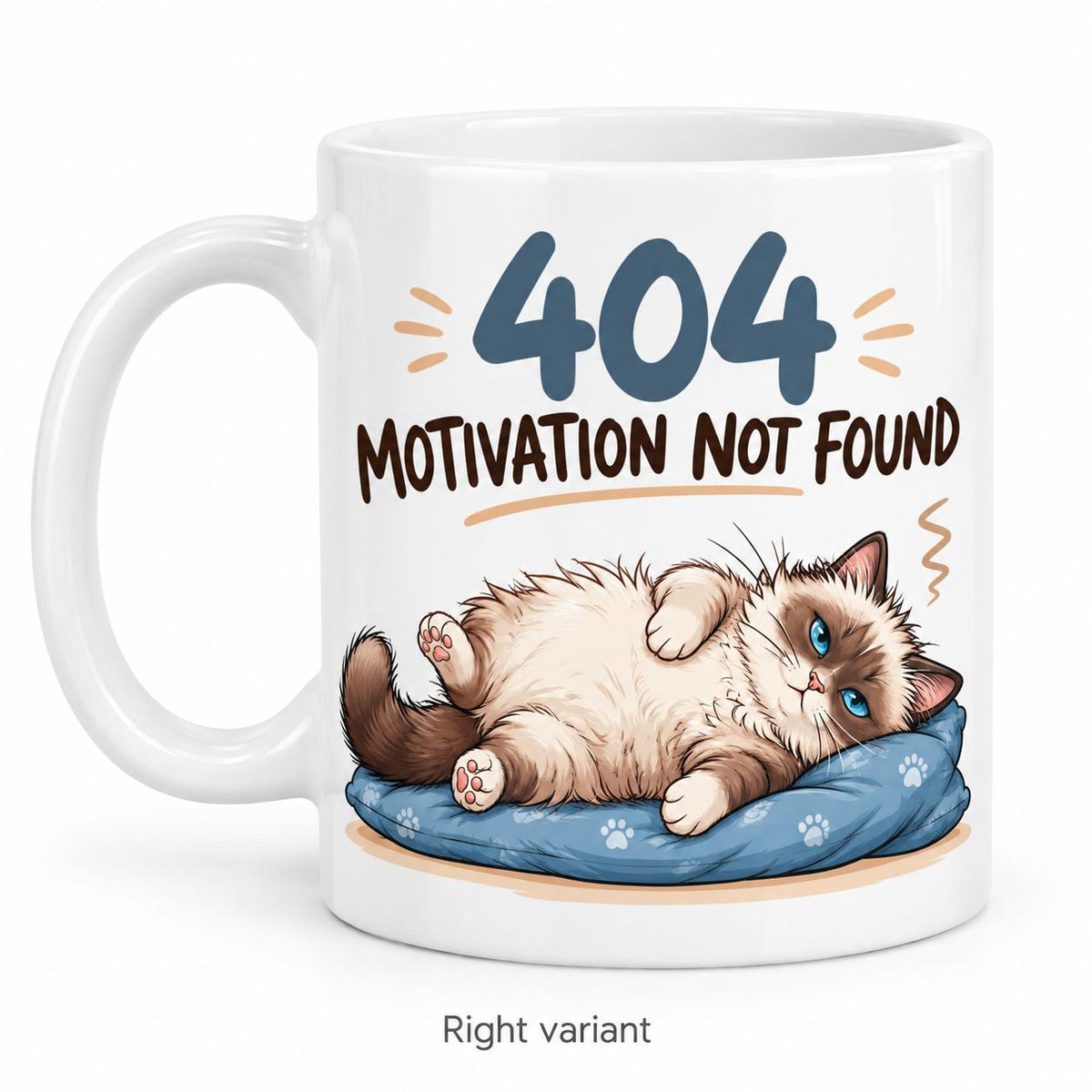 Rendering of white ceramic mug with cartoon tired ragdoll cat saying "404 motivation not found" on white background. Print on left side view.