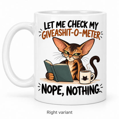Rendering of white ceramic mug with cartoon thinking orintal cat saying "let mi check my giveashit-o-meter" on white background. Print on right side view.